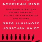 Book cover of The Coddling of the American Mind by Greg Lukianoff & Jonathan Haidt